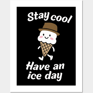 Stay Cool - "Have an Ice Day" Cheerful Ice Cream Tee Posters and Art